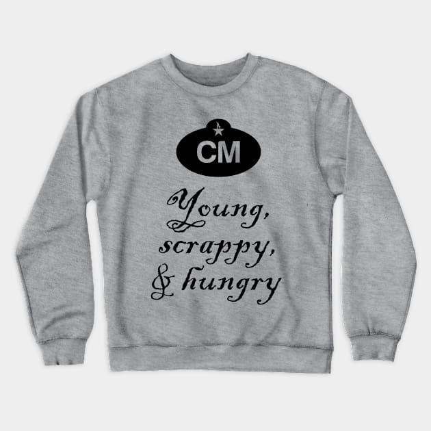 Cast Member Young, Scrappy, and Hungry Crewneck Sweatshirt by brkgnews